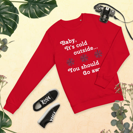 Baby Go Home Holiday Organic Sweatshirt - Unisex